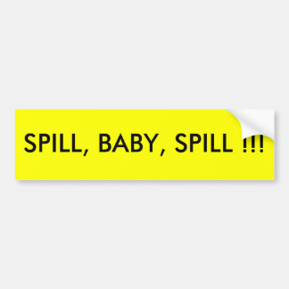 SPILL BABY, SPILL!!! BILDEKAL