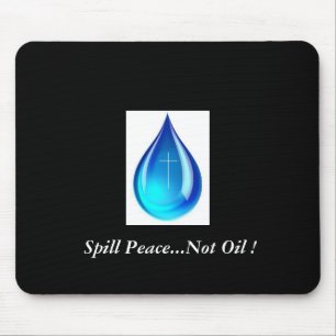 Spill Peace... inte Oil! Musmatta