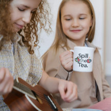 Spill Tea Funny Coffee Mugg