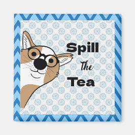 Spill the Tea Hund i Glasögon Magnet