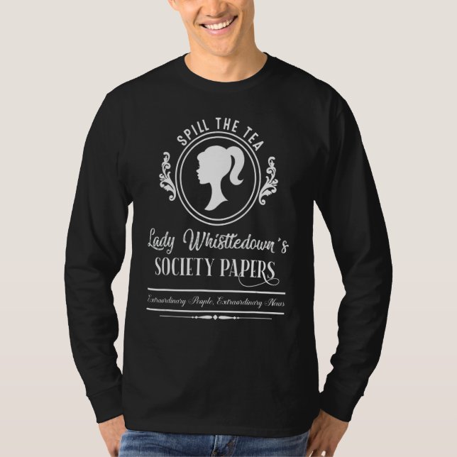Spill The Tea Lady Whistledown Society Papers T Shirt (Framsida)