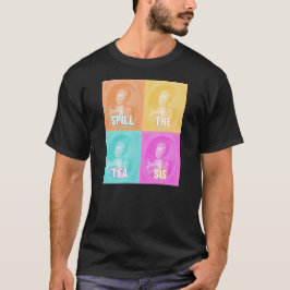 "Spill the Tea Syrran" (popkonsten vintage porträt T Shirt