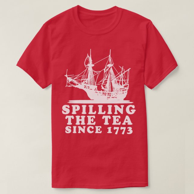 Spilling av tea sedan 1773 2 t shirt (Design framsida)