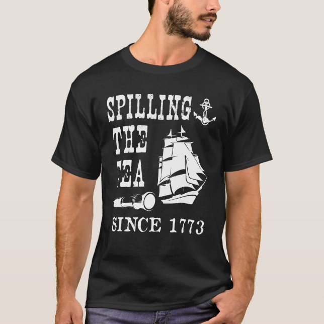 Spilling av tea sedan 1773 Amerikansk historia T Shirt (Framsida)