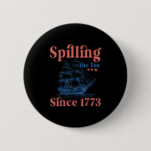 Spilling av tea sedan 1773 patriotisk 4 juli knapp
