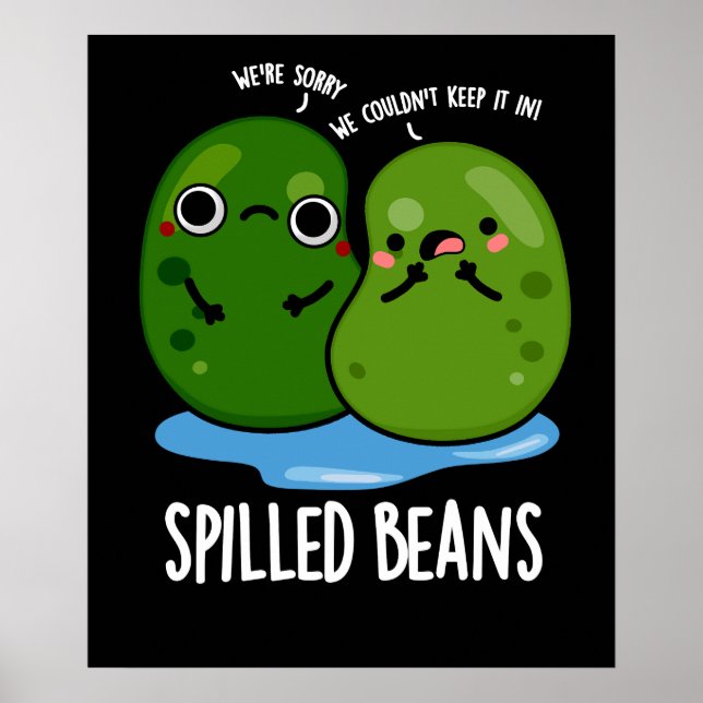 Spilling Beans Funny Veggie Bean Pun Mörk BG Poster (Framsidan)
