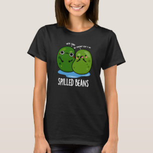 Spilling Beans Funny Veggie Bean Pun Mörk BG T Shirt