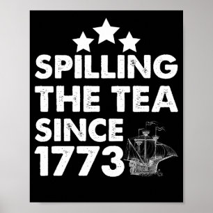 Spilling the Tea Sedan 1773 Patriotic 4 juli Poster