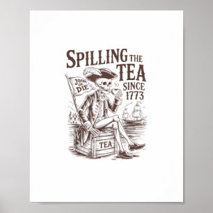 Spilling the Tea sedan 1773 Patriotic American 4:e Poster
