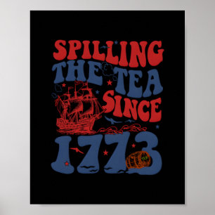 Spilling the Tea Sedan 1776 Amerikanska patriotisk Poster
