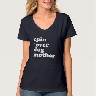 Spin Älskare Hund Mor Funny Workout Gym Kärlek Spi T Shirt