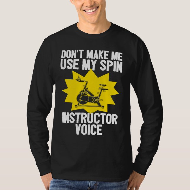Spin Instructor Voice Spinning Indoor Cycling Biki T Shirt (Framsida)