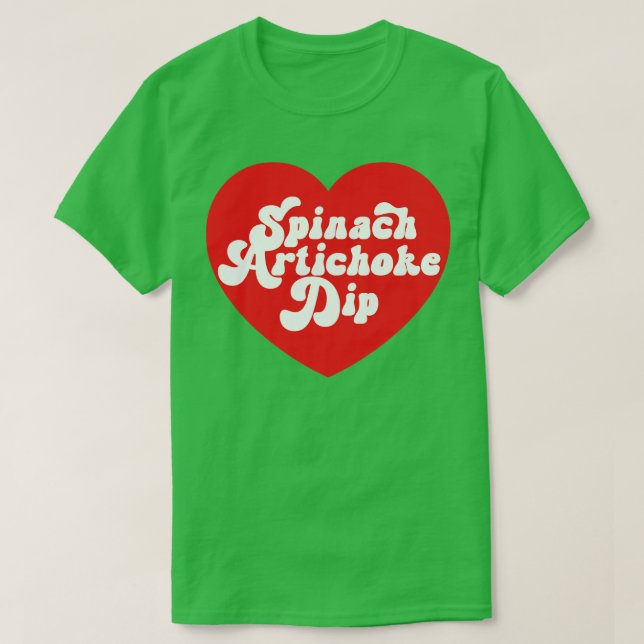 Spinach Artichoke Dip Heart Kärlek Spinach Dip T Shirt (Design framsida)
