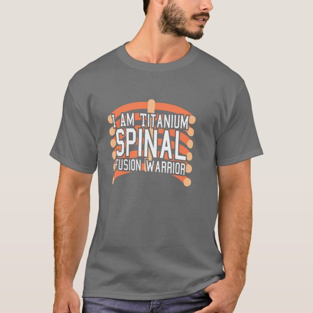 Spinal Fusion Warrior: Jag är Titanium T Shirt (Framsida)