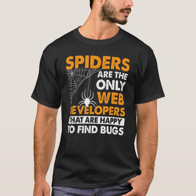 Spindlar är bara de Webbarna som utvecklar Lycklig T Shirt (Framsida)