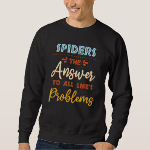 Spindlar Löser Alla Problem Djur Meme Humor Lång Ärmad Tröja