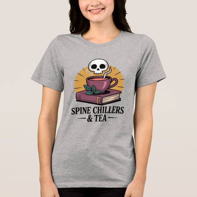 Spine Chillers & Tea Spooky Horror Reader T Shirt (Framsida)