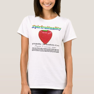 Spirfruituality: Jordgubben av kärlek T-shirt