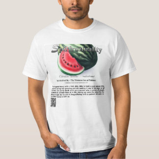 Spirfruituality : The Watermellon of Patience T Shirt