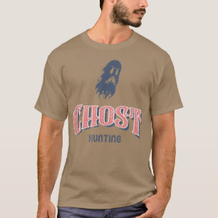 Spirits Ghost Hunting Dead Haunted T Shirt