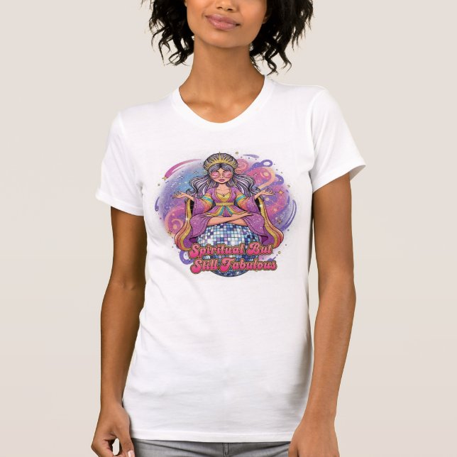 Spiritual But Still Fabulous — Enlightenment Glam T Shirt (Framsida)