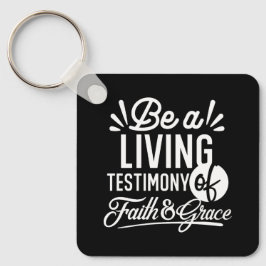 Spiritual Living Testimony Faith and Grace Quote Nyckelring