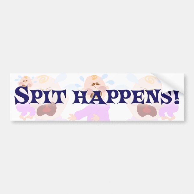 Spit Happens Bumper Sticker Bildekal (Framsidan)