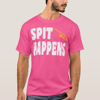 Spit Happens Trombone Marching Band Music Orchestr T Shirt
