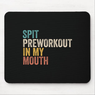 Spit Preworkout in my Mouth Funny Gym BodyBuilder Musmatta