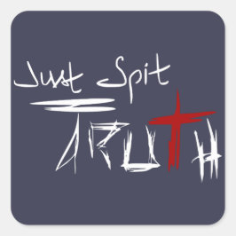 Spit Truth Fyrkantigt Klistermärke