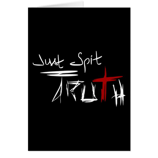 Spit Truth Hälsningskort (Framsidan)