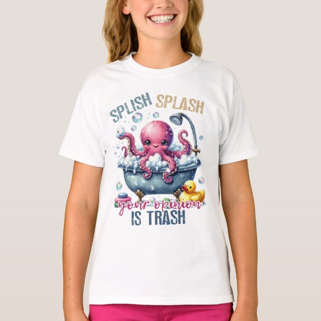 Splash Splash Din Åsikt Är Skräp  T Shirt (Framsida)