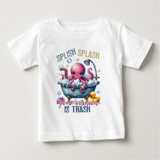 Splash Splash Your Opinion Is Trash  T Shirt