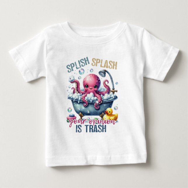 Splash Splash Your Opinion Is Trash  T Shirt (Framsida)