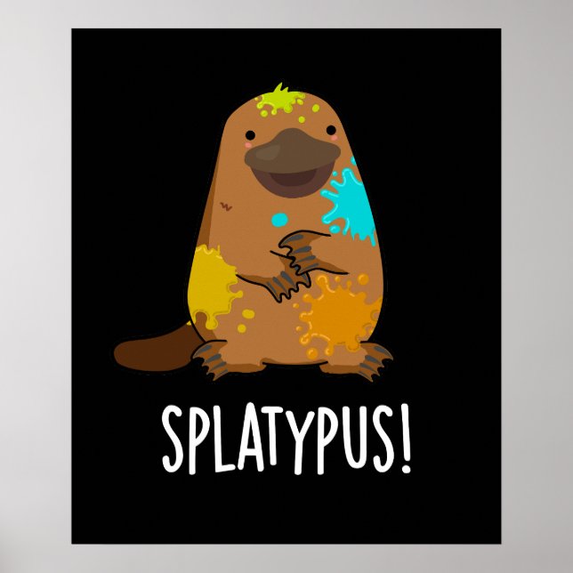 Splatypus Funny Animal Platypus Pun Mörk BG Poster (Framsidan)