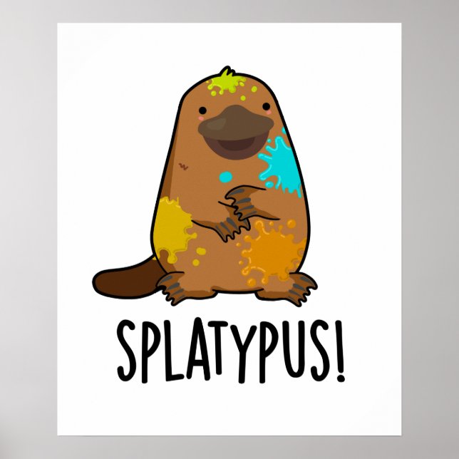 Splatypus Funny Animal Platypus Pun Poster (Framsidan)