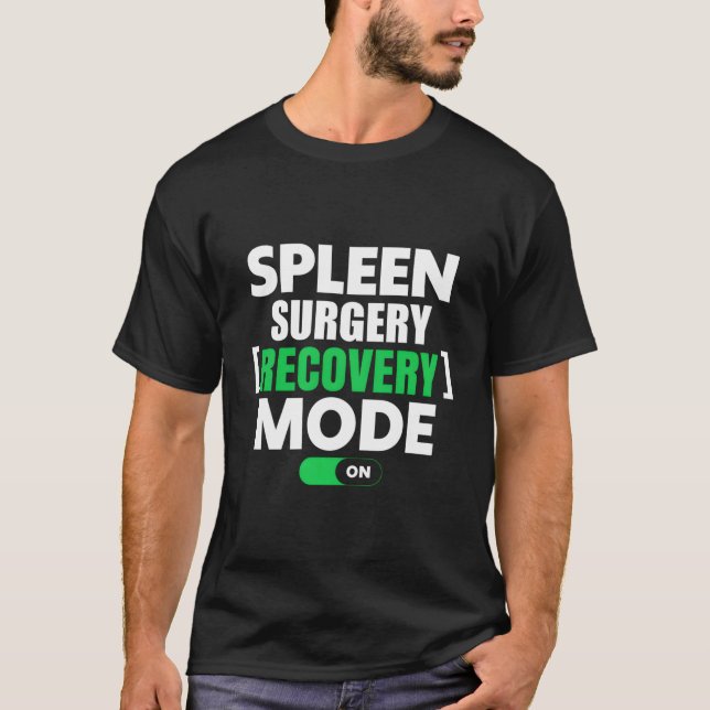 Spleen Surgery Recovery Mode On Get Well Soon T Shirt (Framsida)