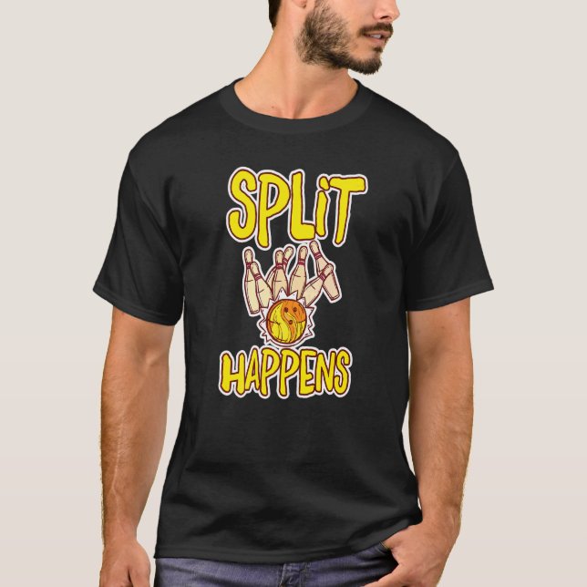 Split Happens  Bowling Bowlingskärror Bowling Kula T Shirt (Framsida)