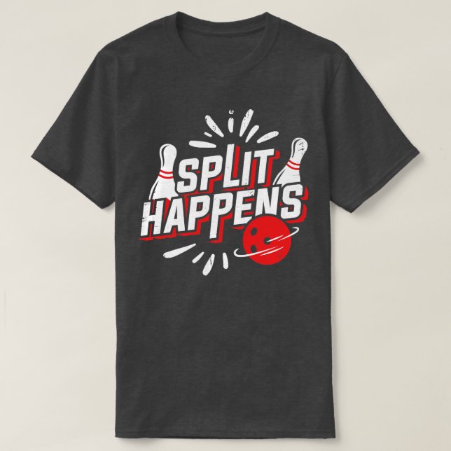 Split Happens Bowling Player Bowlareare Gift T Shirt (Design framsida)