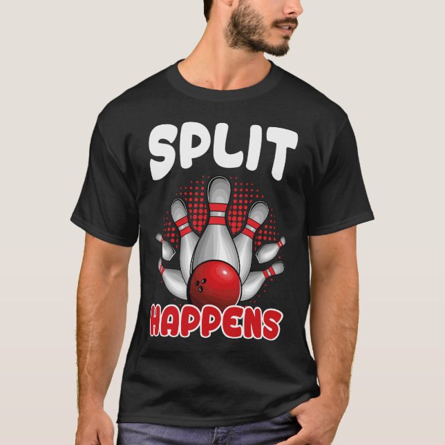 Split Happens Bowling Shirt Funny Bowler Bowling T (Framsida)