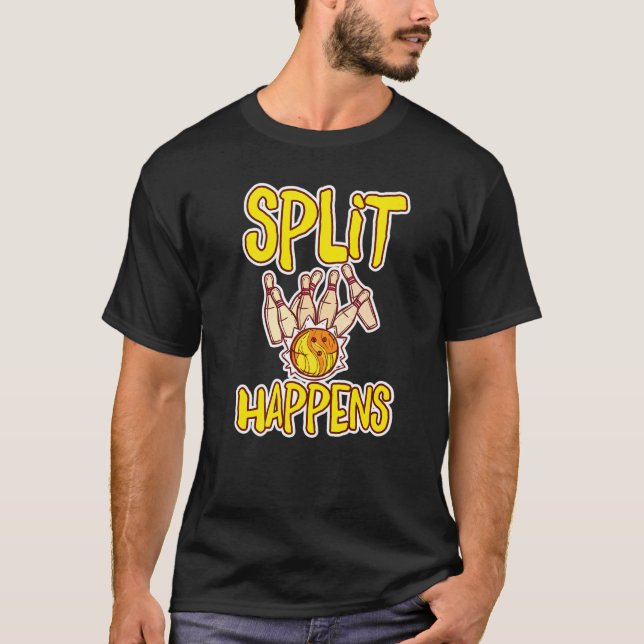 Split Happens Bowling Stift Bowling Kugel T Shirt (Framsida)