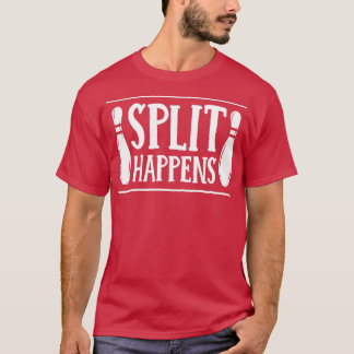 Split Happens Funny Bowling Mighty T Shirt