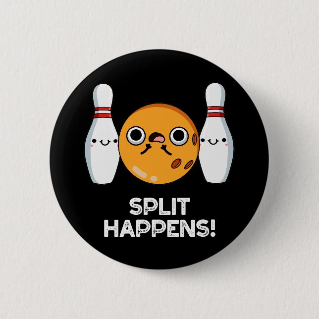 Split Happens Funny Bowling Pun Mörk BG Knapp (Framsida)