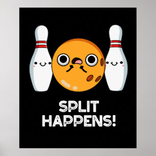 Split Happens Funny Bowling Pun Mörk BG Poster