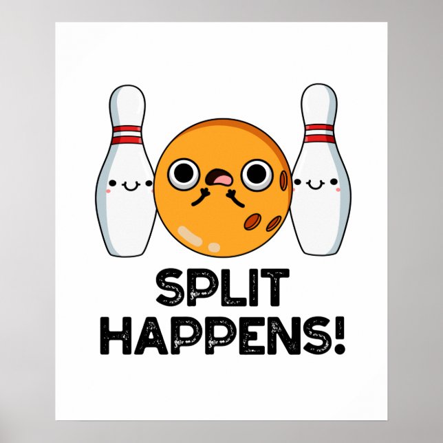 Split Happens Funny Bowling Pun Poster (Framsidan)