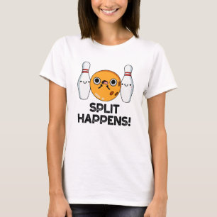 Split Happens Funny Bowling Pun T Shirt