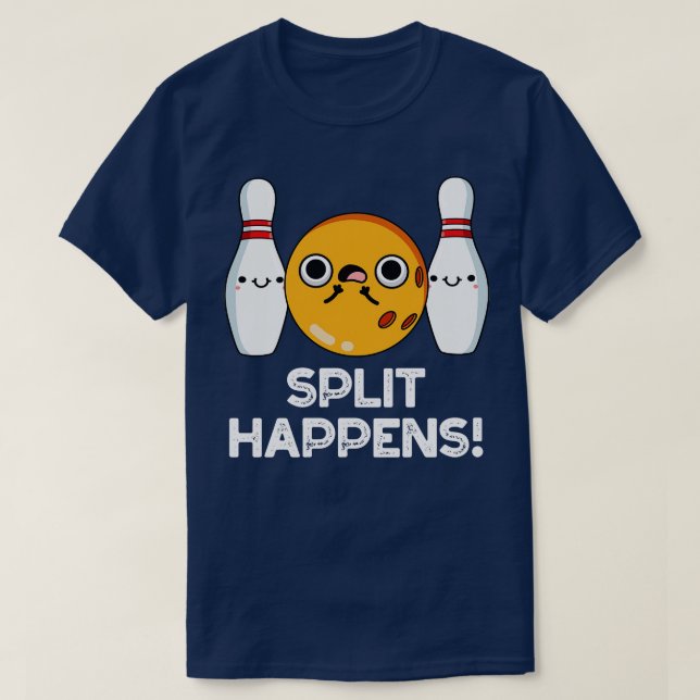 Split Happens Funny Bowling Pun T Shirt (Design framsida)