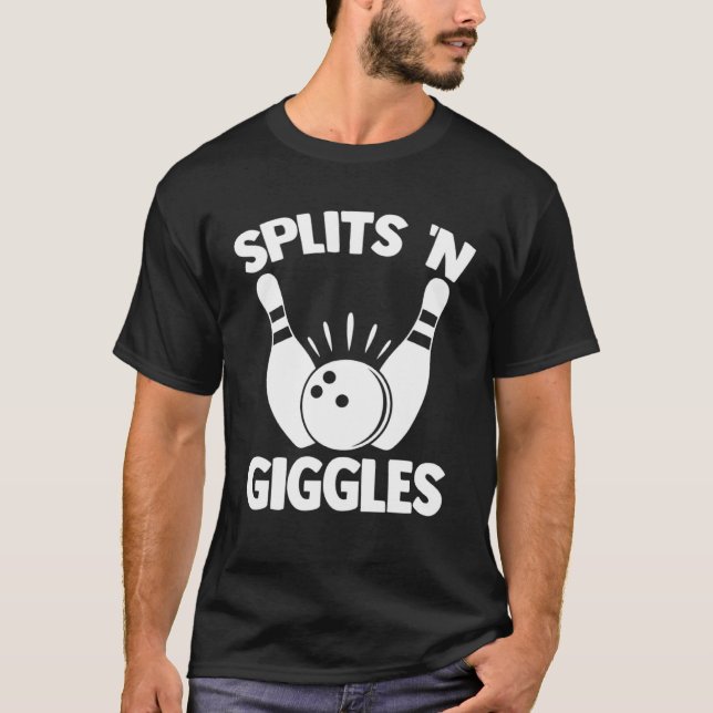 Splits N Giggles Bowling Player Bowler Team Bowlin T Shirt (Framsida)