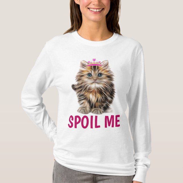 SPOIL ME Kitten Cat T-Shirts (Framsida)