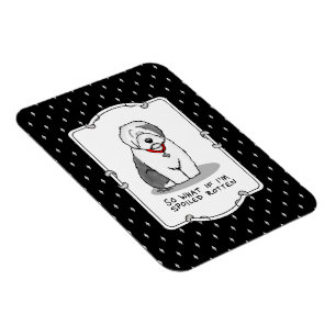 Spoiled Rotten Old English Sheepdog (Grått 1) Magnet